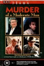 Murder Of A Moderate Man
